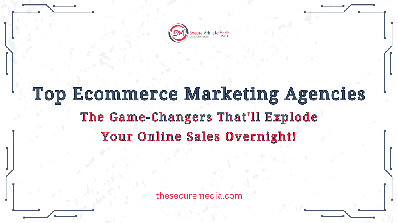 Top Ecommerce Marketing Agencies
