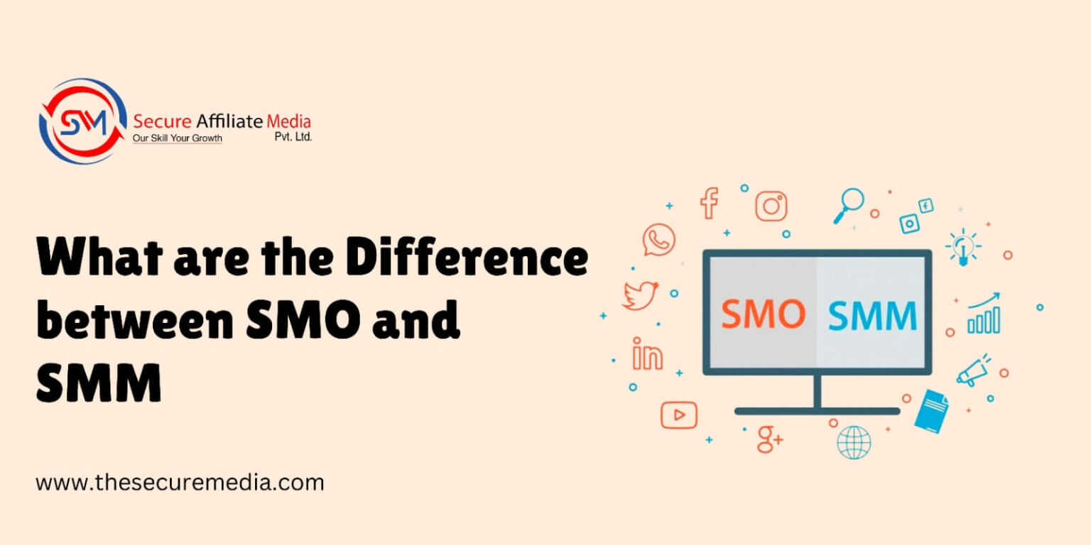 What are the Difference between SMO and SMM - thesecureaffiliatemedia.com